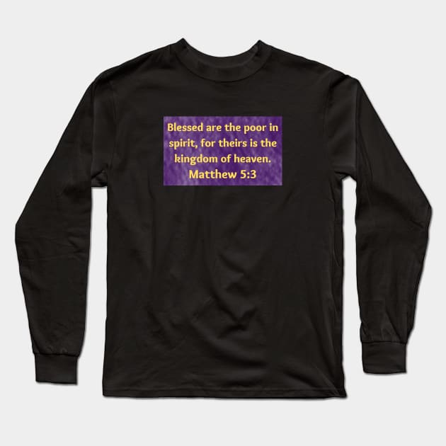 Bible Verse Matthew 5:3 Long Sleeve T-Shirt by Prayingwarrior